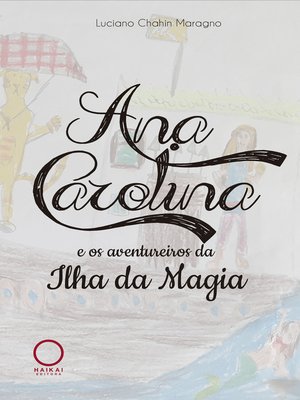 cover image of Ana Carolina e os aventureiros da Ilha da Magia
